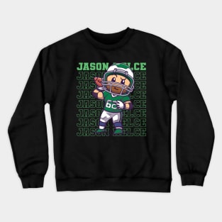 Jason Kelce Crewneck Sweatshirt